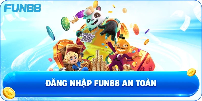 Đăng nhập fun88 an toàn