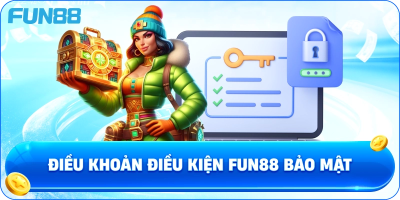 Điều Khoản Điều Kiện fun88 bảo mật