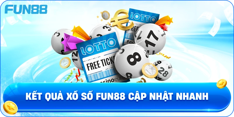 Kết quả xổ số fun88 cập nhật nhanh