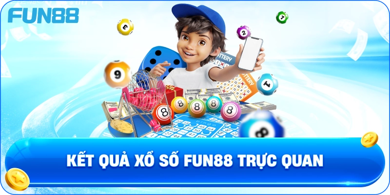 Kết quả xổ số fun88 trực quan