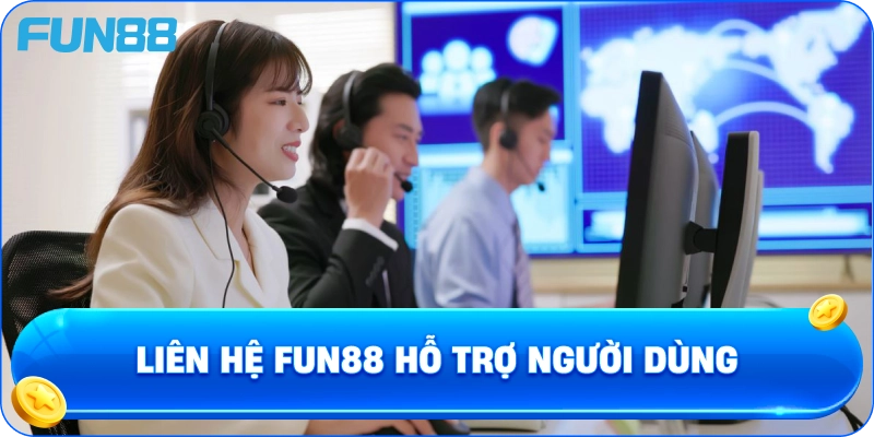Liên Hệ Fun88 hỗ trợ người dùng