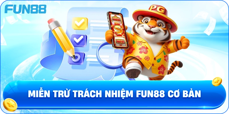 Miễn Trừ Trách Nhiệm fun88 cơ bản