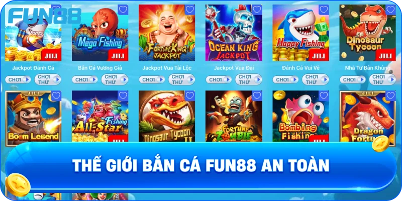 Thế Giới Bắn Cá Fun88 An Toàn