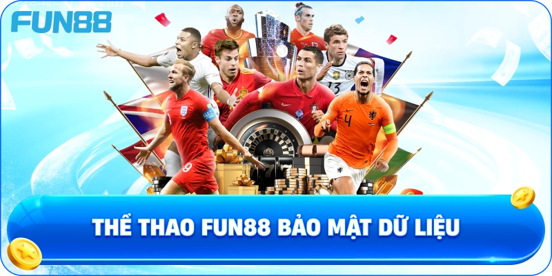Thể thao fun88 bảo mật dữ liệu