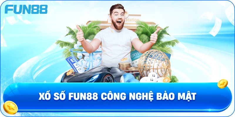 Xổ Số Fun88 Công Nghệ Bảo Mật